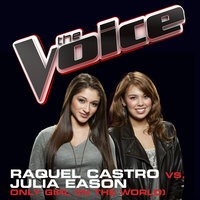 Only Girl (In the World) - Raquel Castro, Julia Eason