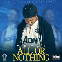 All Or Nothing - Merky Ace, Splurt Diablo