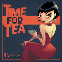 Time for Tea - 11 Acorn Lane