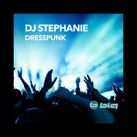 Dresspunk - DJ Stephanie