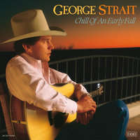 Is It Already Time - George Strait