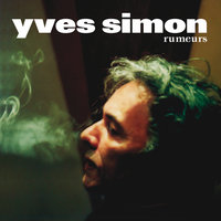 Un Jour On Dit - Yves Simon