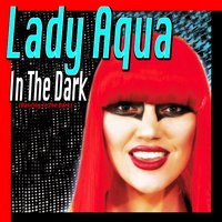 On the Floor (Dance the Night Away) - Lady Aqua, The Kingston