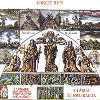 Hermes Trismegisto E Sua Celeste Tábua De Esmeralda - Jorge Ben