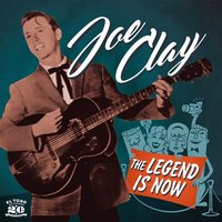 The Legend Is Now - Joe Clay
