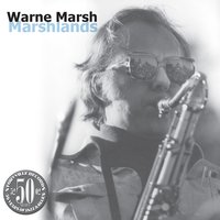 You Steeped out of a Dream - Warne Marsh