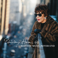 May The Music Never End - Shirley Horn