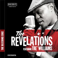 I Don't Want To Know - The Revelations, Tre Williams