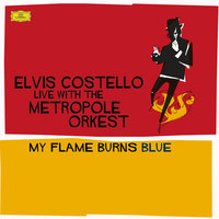 My Flame Burns Blue (Blood Count) - Elvis Costello