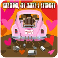 Don’t Pull Your Love - Hamilton, Joe Frank & Reynolds