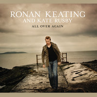 All Over Again - Ronan Keating