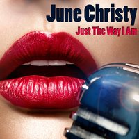 Just The Way I Am (From 'Duet') - June Christy