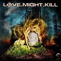 We Are The Weak - Love.Might.Kill