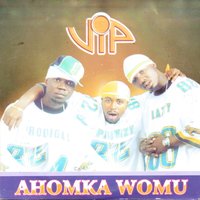 Ahomka Wo Mu - VIP