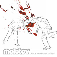 Dance And Dense Denso - Molotov