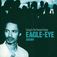 Been Here Once Before - Eagle-Eye Cherry