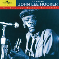 I Can't Quit You Baby - John Lee Hooker