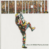 I Am A Wild Party - Kim Mitchell