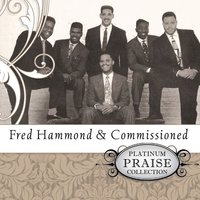 A Life That Shows - Fred Hammond, Commissioned
