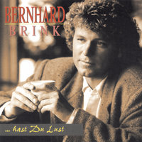 Hast du Lust ... - Bernhard Brink