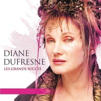 Tiens toé ben, j'arrive - Diane Dufresne