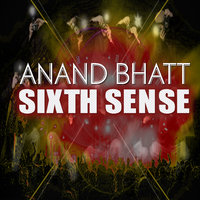 Sixth Sense - Anand Bhatt