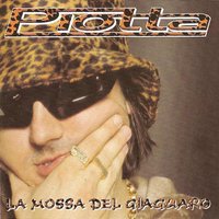 La mossa del giaguaro - Piotta