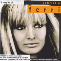 Te possino dà tante cortellate - Gabriella Ferri