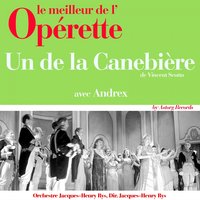 Un de la Canebière - Orchestre et direction Jacques-Henry Rys, Andrex