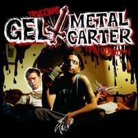 Truceklan Attack - GEL, Metal Carter, Gel, Metal Carter
