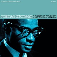 Gee Baby Ain't I Good to You - Phineas Newborn