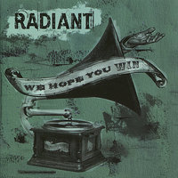 We Hope You Win - Radiant