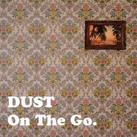 On the Go - Dust