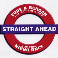Straight Ahead - Chrissie Hynde, Tube & Berger