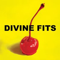 Divine Fits