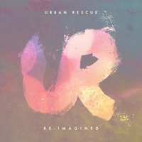 Your Love Is Holding Me Now - Urban Rescue