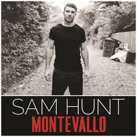 Single For The Summer - Sam Hunt