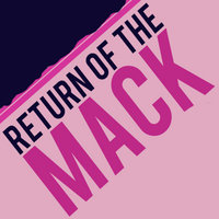 Return of the Mack - Return of the Mack
