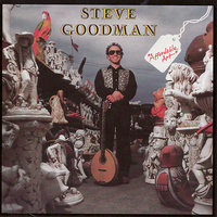 When My Rowboat Comes In - Steve Goodman