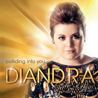 Colliding Into You - Diandra