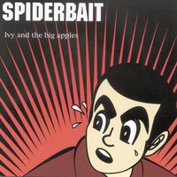Should Have Done What My Mum Always Told Me To - Spiderbait