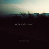 Homesick/Roadsick - Versus The World