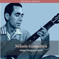 O Último Tango - Nelson Gonçalves