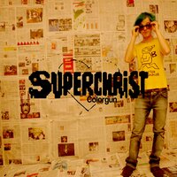 My Everything - Superchrist