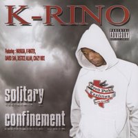 Solitary Confinement - K Rino