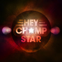 Star - Hey Champ