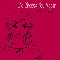 All I Ever Want Is You - Tim McMorris