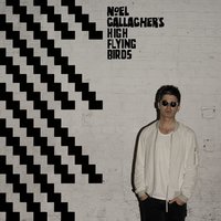 You Know We Can't Go Back - Noel Gallagher's High Flying Birds