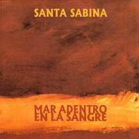 Mar Adentro En La Sangre - Santa Sabina