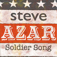 Soldier Song - Steve Azar